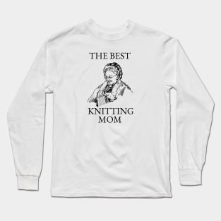 THE BEST KNITTING CRAFTS MOM LINE ART SIMPLE VECTOR STYLE, MOTHER OLD TIMES Long Sleeve T-Shirt